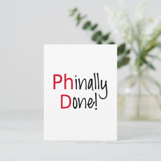 Phinally Fertig Doktorand, Abschluss-Geschenk Ankündigungspostkarte (Stehend Vorderseite)