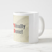 Phinally Fertig Jumbo-Tasse (Vorderseite Rechts)