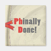 Phinally Fertig Magnet (Vorne)