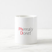 Phinally Fertiger Phd Abschluss Kaffeetasse (Mittel)