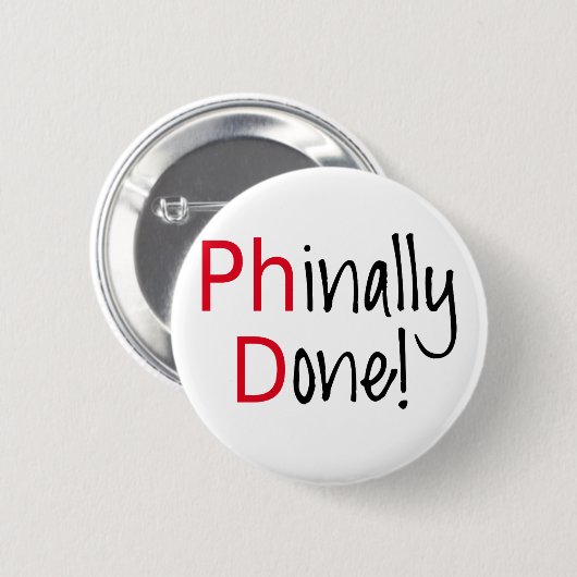 Phinally getan, PhD-Absolvent, Abschlussgeschenk Button (Vorne & Hinten)