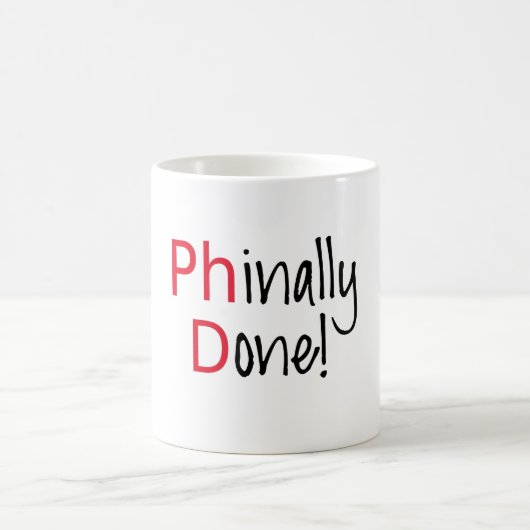 Phinally getan, PhD-Absolvent, Abschlussgeschenk Kaffeetasse (Mittel)