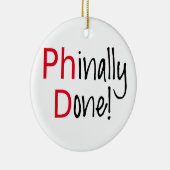 Phinally getan, PhD-Absolvent, Abschlussgeschenk Keramik Ornament (Rechts)
