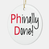 Phinally getan, PhD-Absolvent, Abschlussgeschenk Keramik Ornament (Links)
