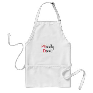 Phinally getan, PhD-Absolvent, Abschlussgeschenk Schürze