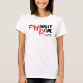 Phindone - Funny PHD Abschluss Quote Design T-Shirt (Vorderseite)