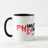 Phindone - Funny PHD Abschluss Quote Design Tasse (Links)