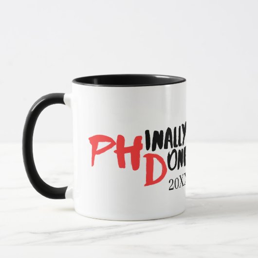 Phindone - Funny PHD Abschluss Quote Design Tasse (Links)