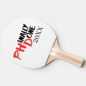 Phindone - Funny PHD Abschluss Quote Design Tischtennis Schläger (Seitenansicht)