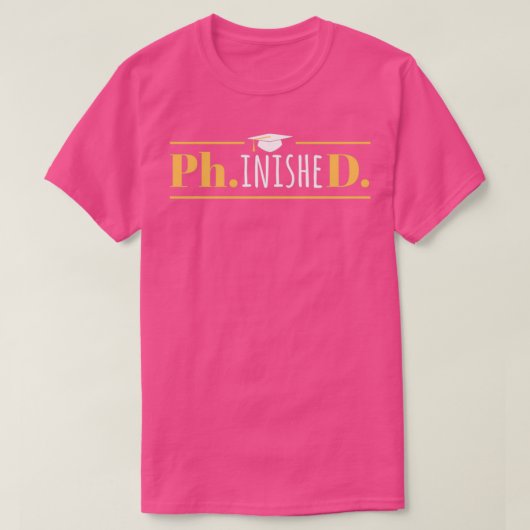 PhinisheD Funny Doctorate PhD Abschluss T-Shirt (Design vorne)