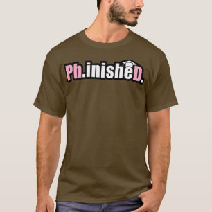 PhinisheD in rosa Highlight lustige Primär-Grad-Zi T-Shirt