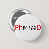 Phinished, Wortkunst, Textentwurf für PhD Button (Vorne & Hinten)