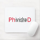 Phinished, Wortkunst, Textentwurf für PhD Mousepad (Mit Mouse)