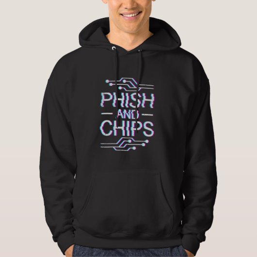 Phish and Chips hack It Hacken Computer Hacker Hoodie (Vorderseite)