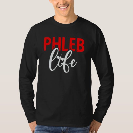 Phleb Life Phlebotomist Phlebotomy Tech Week T-Shirt (Vorderseite)