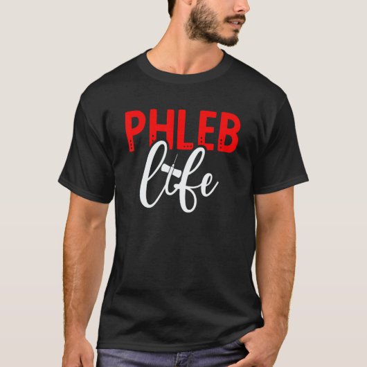 Phleb Life Phlebotomist Phlebotomy Tech Week T-Shirt (Vorderseite)