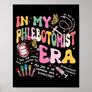 Phlebotomie-Krankenschwester in meiner Phlebotomis Poster