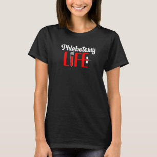 Phlebotomie Life Phlebotomist Phlebotomie Tech T-Shirt