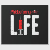 Phlebotomie Life Sprichwort - Phlebotomie Technike Geschenkpapier (Flach)