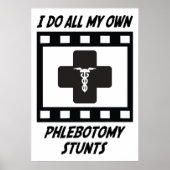 Phlebotomie Stunts Poster (Vorne)