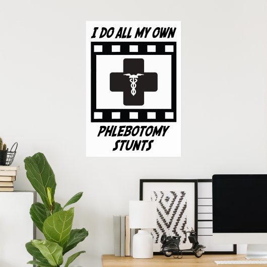Phlebotomie Stunts Poster (Heimbüro)