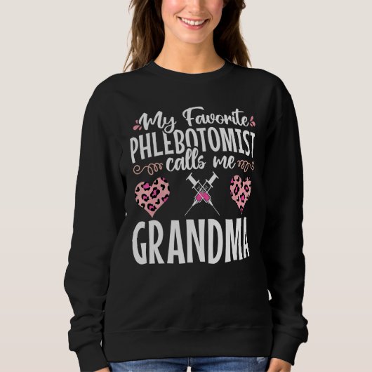 Phlebotomie Tech Favorite Phlebotomist nennt mich  Sweatshirt (Vorderseite)
