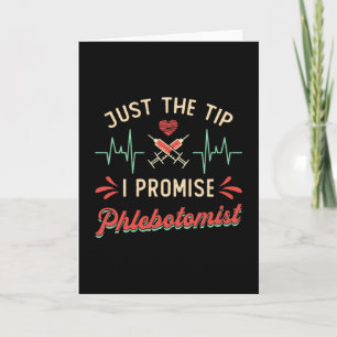 PhlebotomieJust The Tip I Promise Phlebotomist Karte