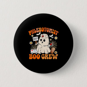 Phlebotomist Boo Crew Funny Ghost Halloween Costum Button