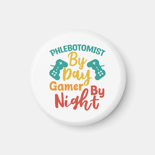 Phlebotomist by Day Gamer by Night Magnet (Vorne)