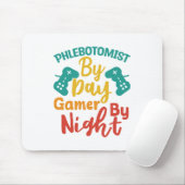 Phlebotomist by Day Gamer by Night Mousepad (Mit Mouse)