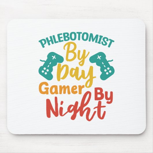 Phlebotomist by Day Gamer by Night Mousepad (Vorne)