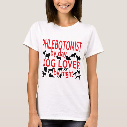 Phlebotomist Dog Lover T-Shirt (Vorderseite)