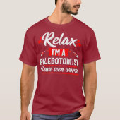 Phlebotomist Funny Relax Phlebotomie Techniker T-Shirt (Vorderseite)