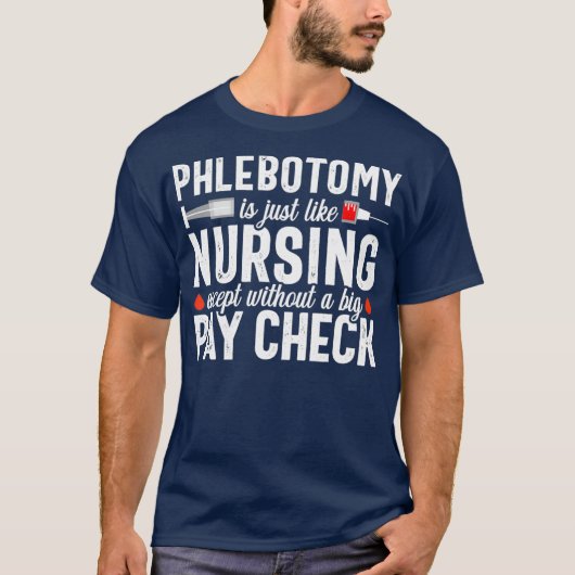 Phlebotomist Geschenk Phlebotomie Techniker Funny T-Shirt (Vorderseite)