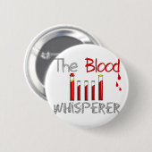 Phlebotomist Geschenke "der BlutWhisperer " Button (Vorne & Hinten)