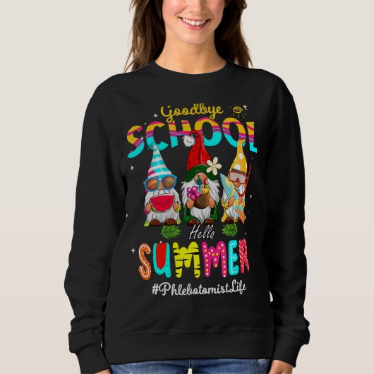 Phlebotomist Gnome Goodbye School Hallo Sommer Sweatshirt (Vorderseite)