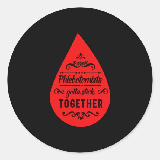 Phlebotomist Gotta Stick Together Blood Phlebotomy Runder Aufkleber (Vorderseite)