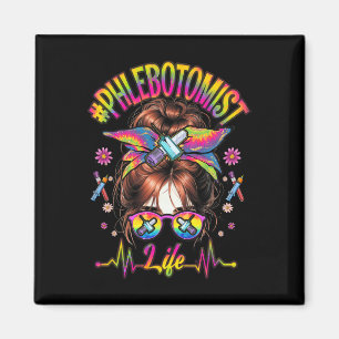 Phlebotomist Life Messy Bun Women Nurse Phlebotomi Magnet