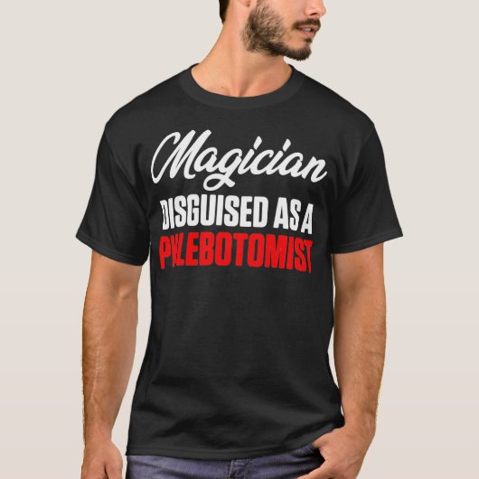 Phlebotomist Magician Phlebotomy Techniker T-Shirt (Vorderseite)