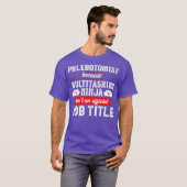 Phlebotomist Multitasking Ninja Phlebotomie Tech T-Shirt (Vorne ganz)