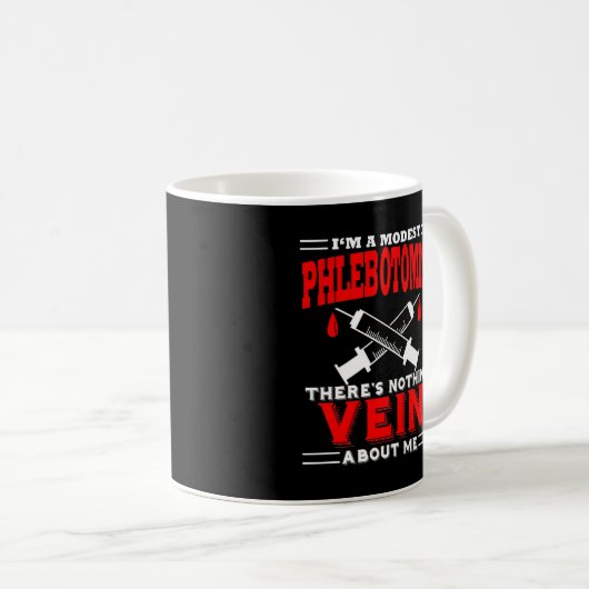 Phlebotomist Phlebotomie Funny Nothing Vein Kaffeetasse (VorderseiteRechts)