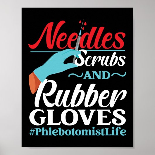 Phlebotomist Phlebotomie Nadeln Scrubs und Rubber Poster (Vorne)
