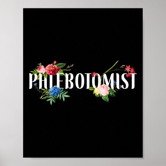 Phlebotomist Phlebotomie Phlebotomistische Blume Poster (Vorne)