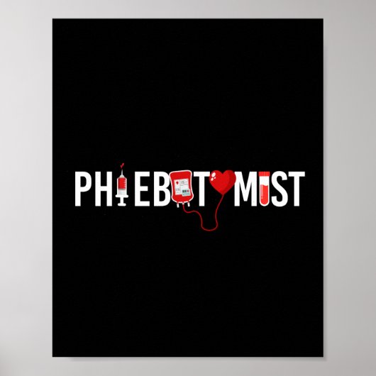 Phlebotomist Phlebotomist Phlebotomist Poster (Vorne)