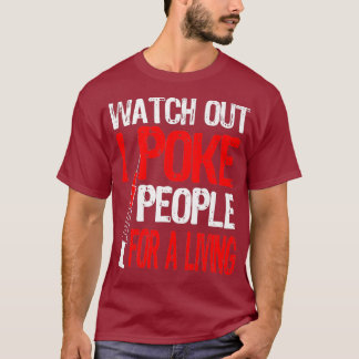 Phlebotomist Phlebotomy Funny Poke Nurse Blood T-Shirt