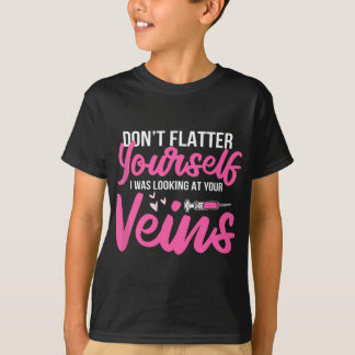 Phlebotomist Phlebotomy Kit Dont Flatter sich selb T-Shirt