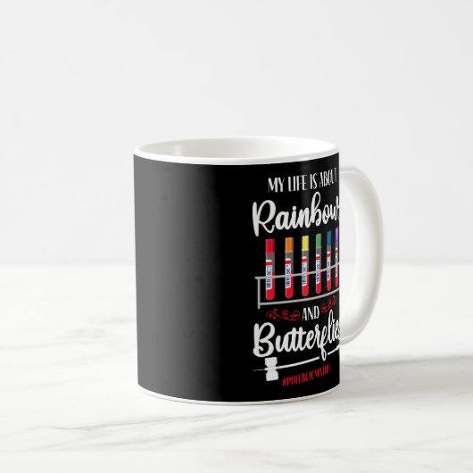 Phlebotomist Phlebotomy My Life Is All Rainbows Kaffeetasse (VorderseiteRechts)
