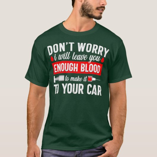 Phlebotomist Phlebotomy Techniker Funny Joke T-Shirt (Vorderseite)
