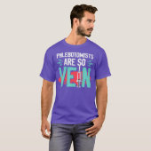 Phlebotomist Pun Gift für Phlebotomie Techniker T-Shirt (Vorne ganz)