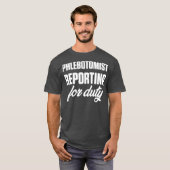 Phlebotomist Reporting Phlebotomy Techniker T-Shirt (Vorne ganz)
